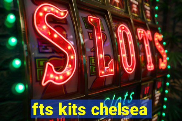 fts kits chelsea